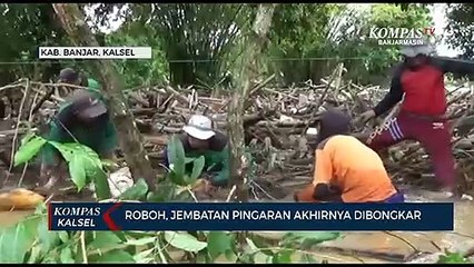Roboh Diterjang Arus Sungai, Jembatan Pingaran Akhirnya Dibongkar