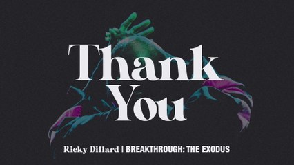 Ricky Dillard - Thank You