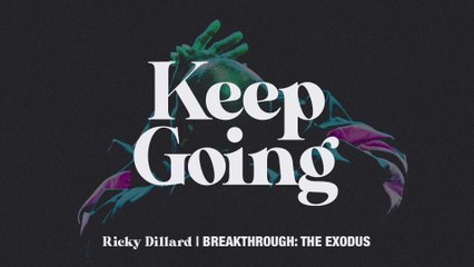 Ricky Dillard - Keep Going