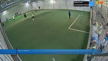 Faute de Maxime - BANQUE POP Vs LES MAISONS TRADITIONS - 18/01/22 21:00 - LIGUE 3