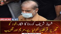 President PML-N Shehbaz Sharif tests positive for coronavirus