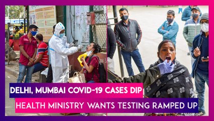 Covid-19 Numbers: Delhi, Mumbai Cases Dip, Health Ministry Wants Testing Ramped Up