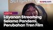 Marak Layanan Streaming Selama Pandemi, Membawa Perubahan Tren Film di Indonesia