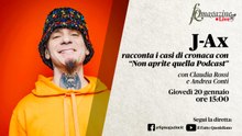 J-Ax racconta i casi di cronaca con "Non aprite quella Podcast" in diretta Facebook con Claudia Rossi e Andrea Conti