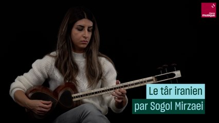 Le târ iranien, comment ça marche ? Avec Sogol Mirzaei - Culture Prime