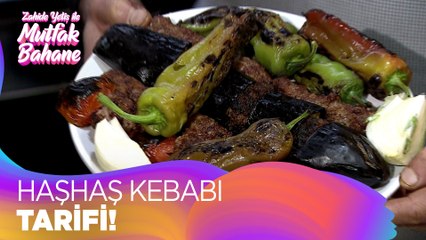 Haşhaş Kebabı nasıl yapılır?  - Zahide Yetiş ile Mutfak Bahane 19 Ocak 2022