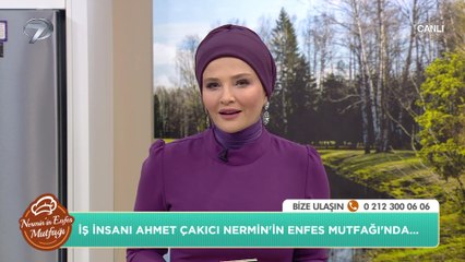 Nermin’in Enfes Mutfağı –Ahmet Çakıcı– 19 Ocak 2022
