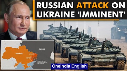 Russia can invade Ukraine at any moment, warns US | Oneindia News