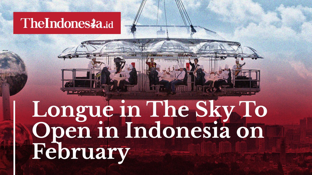 Longue in The Sky To Open in Indonesia on February
