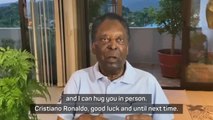 Pelé hopes to see Ronaldo in person to congratulate him on career