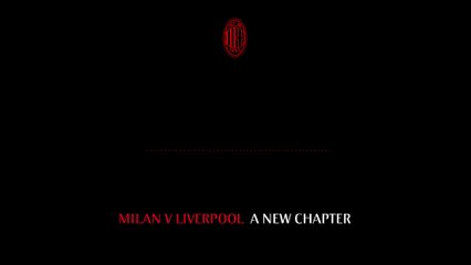 AC Milan v Liverpool, a new chapter