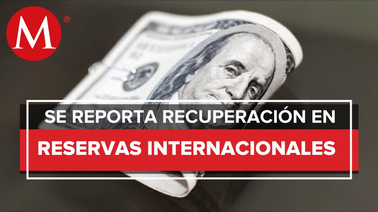 Reservas internacionales repuntan y suman 202 mil 100 mdd