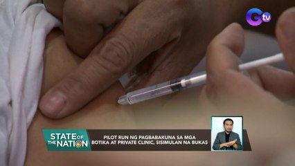 Download Video: Pilot run ng pagbabakuna sa mga botika at private clinic, sisimulan na bukas | SONA