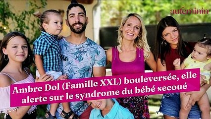 Ambre Dol (Famille XXL) bouleversée, elle alerte sur le syndrome du bébé secoué