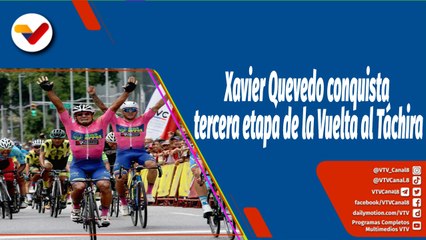 Скачать видео: Deportes VTV | El ciclista Xavier Quevedo conquista tercera etapa de la Vuelta al Táchira