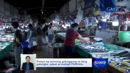 Presyo ng sariwang galunggong sa ilang palengke, aabot sa mahigit P200/kilo | Saksi