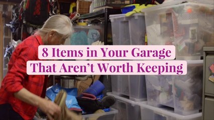 8 Items in Your Garage That Aren't Worth Keeping