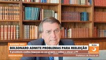 Bolsonaro admite problemas para reeleição, ataca oposição e pede união dos apoiadores