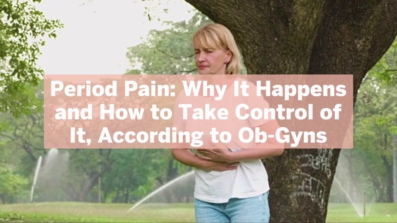 Period Pain: Why It Happens and How to Take Con...