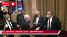 Kılıçdaroğlu, AB büyükelçileri ile bir araya geldi