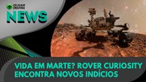 Ao Vivo | Vida em Marte? Rover Curiosity encontra novos indícios | 19/01/2022 | #OlharDigital