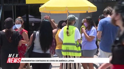 INCREMENTAN CONTAGIOS DE COVID EN AMÉRICA LATINA