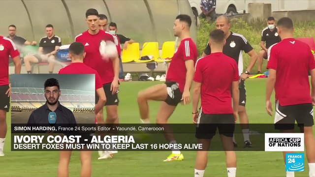 AFCON 2022 : Algeria must beat Ivory Coast to keep last 16 hopes alive