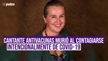 Cantante antivacunas murió al contagiarse intencionalmente de COVID-19 | Pulzo