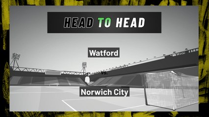 Watford vs Norwich City: Both Teams To Score