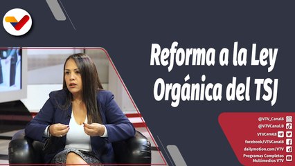 Programa 360º| Innovación en Reforma de la Ley Orgánica del TSJ