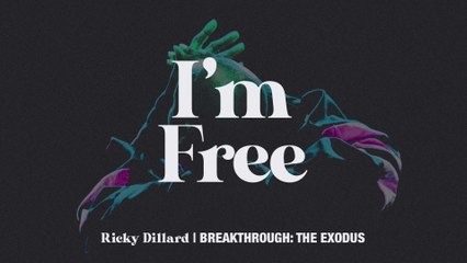 Ricky Dillard - I'm Free