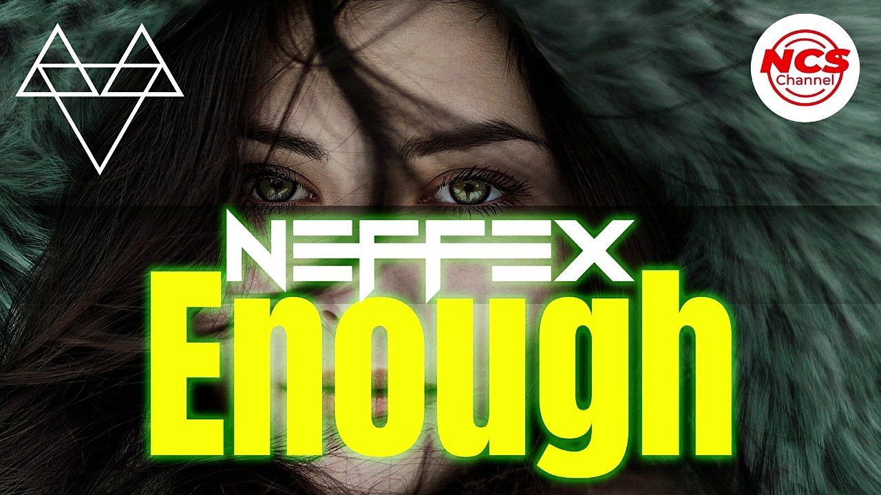 NEFFEX - Enough  [NCS New Release ]
