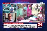 Oscar Ugarte sobre vacunación a menores: “Lo principal es acudir a la conciencia de los padres”