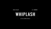 WHIPLASH (2014) Bande Annonce VOSTF - HD