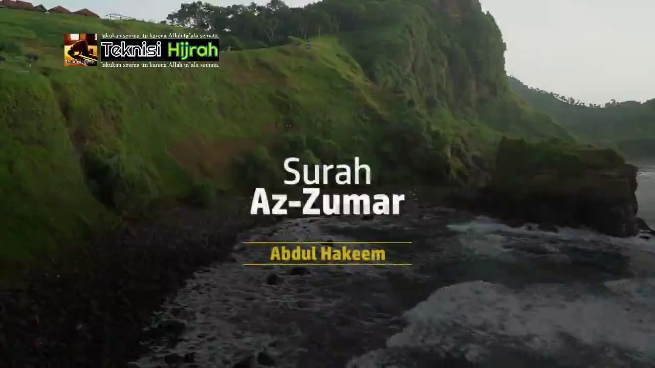 Surah Az-Zumar | Abdul Hakeem | Teknisi Hijrah