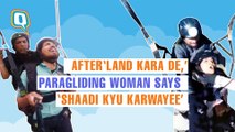 Watch | ‘Brijesh I’ll Kill You’: Woman Rants About Husband and Marriage While Paragliding