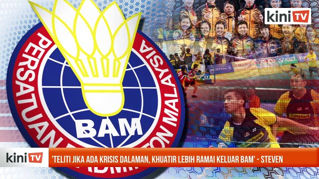 'Teliti jika ada krisis dalaman, khuatir lebih ramai keluar BAM' - Steven