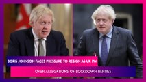 Boris Johnson Faces Pressure To Resign As UK Prime Minister Over Allegations Of Lockdown Parties At 10 Downing Street