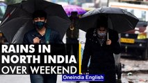 North India weather: Rains over weekend, dense fog likely | Oneindia News