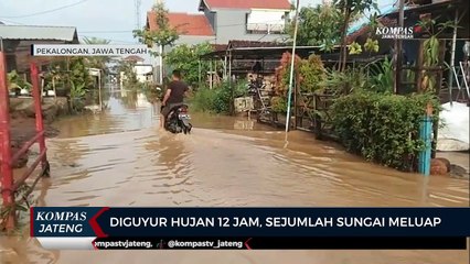 Diguyur Hujan 12 Jam, Sejumlah Sungai Meluap