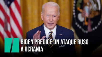 Joe Biden predice un ataque ruso a Ucrania