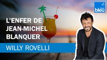 L’enfer de Jean-Michel Blanquer - Le billet de Willy Rovelli