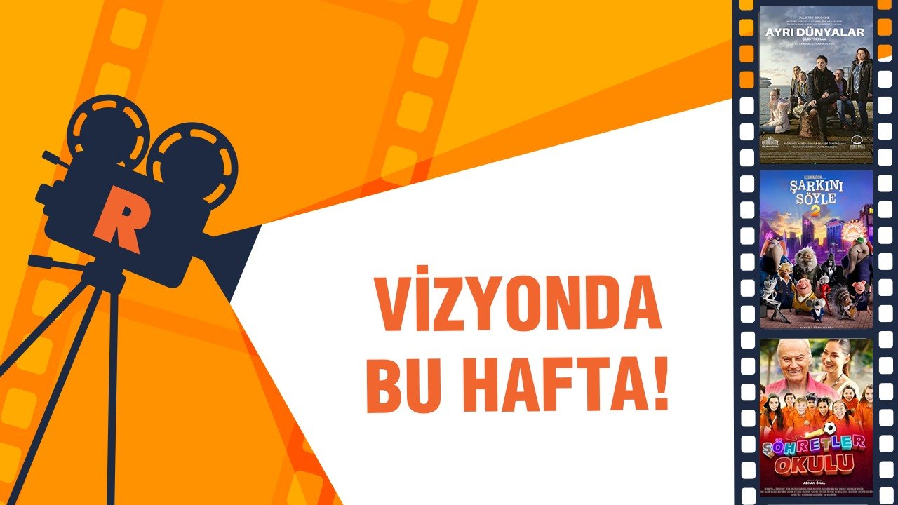 Vizyon: Bugün hangi filmler gösterime girecek?