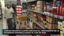 Funcas recorta cuatro décimas el crecimiento de la economía española hasta el 5,6% en 2022