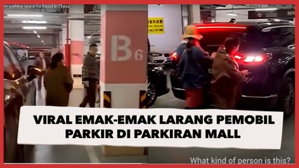 Viral Emak-Emak Larang Pemobil Parkir di Parkiran Mall, Alasan Mau Dipakai Buat Parkir Temannya