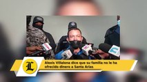 Alexis Villalona dice que su familia no le ha ofrecido dinero a Santa Arias