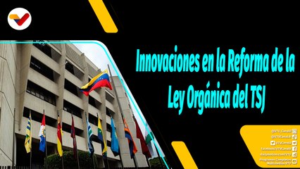 Al Aire | AN aprobó por unanimidad la reforma de la Ley Orgánica del TSJ