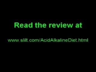 Acid Alkaline Diet Review - A diet review