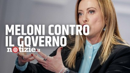 Meloni contro il Governo: "Ha messo italiani gli uni contro gli altri invece di contrastare virus"