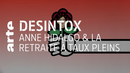 Anne Hidalgo et la retraite à taux plein | Désintox | ARTE
